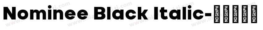 Nominee Black Italic字体转换